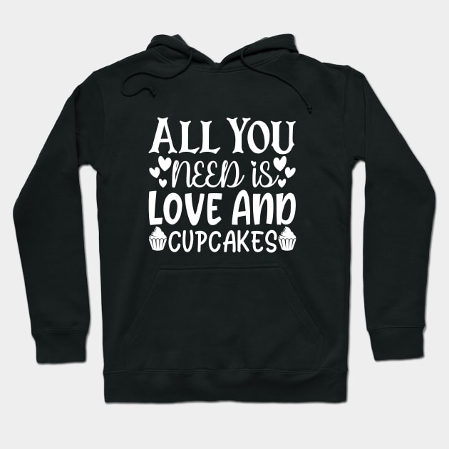 All You Need Is Love And Cupcakes shirt Hoodie by FASHION LUXURY 